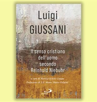 Luigi Giussani, "Il senso cristiano dell'uomo secondo Reinhold Niebuhr", San Paolo